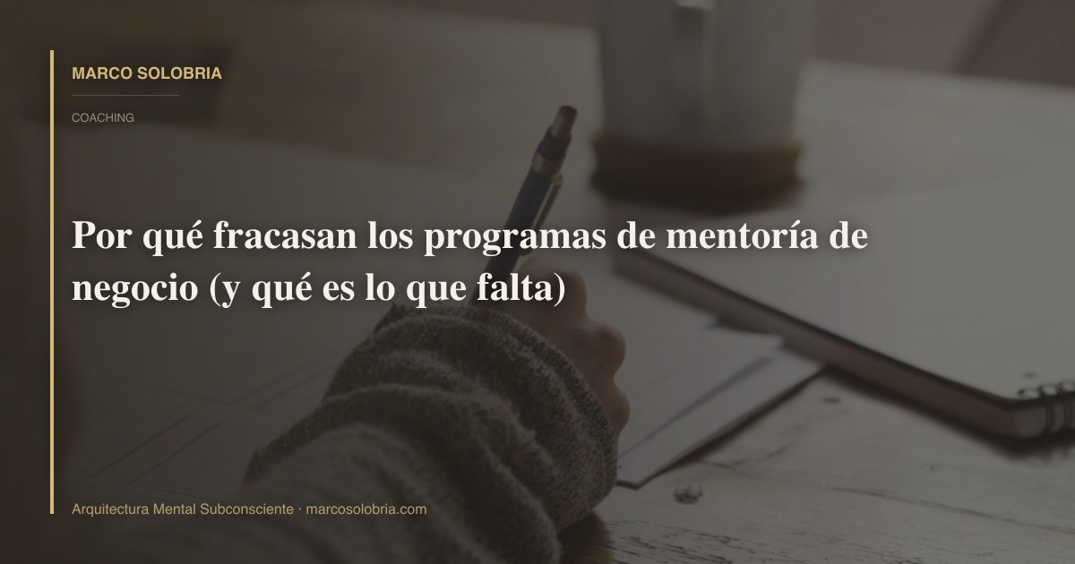 Por qué fracasan los programas de mentoría de negocio (y qué es lo que falta)